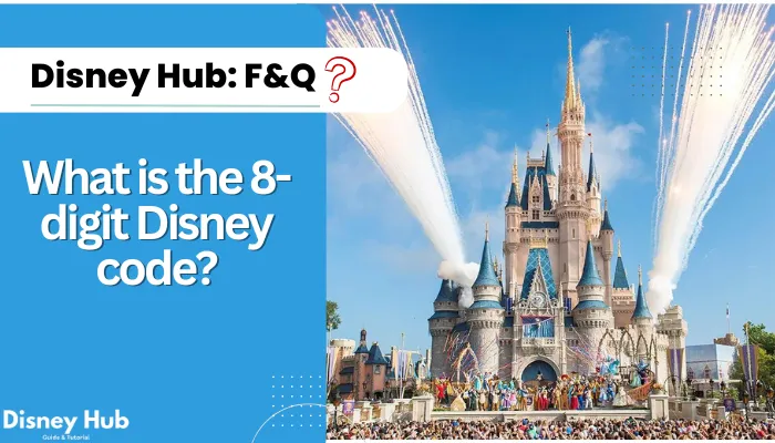 What is the 8-digit Disney code?