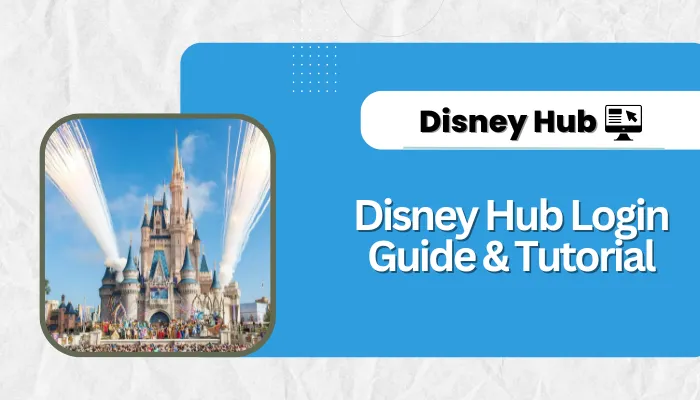 Disney Hub Login Guide & Tutorial